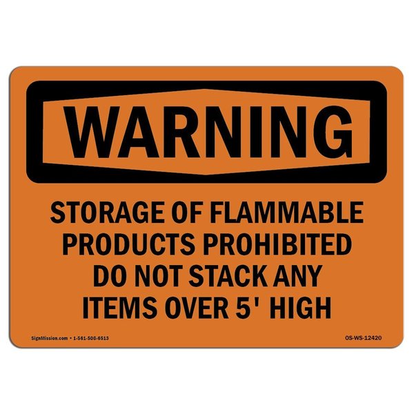 Signmission OSHA Warning Sign, 12" H, 18" W, Aluminum, Storage Of Flammable Products Prohibited, Landscape OS-WS-A-1218-L-12420